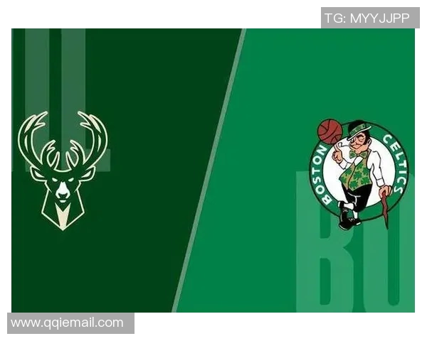 凯尔特人对阵雄鹿的精彩前瞻分析及比赛展望